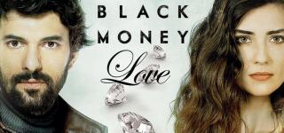 Kara Para Ask ( BLACK MONEY LOVE )